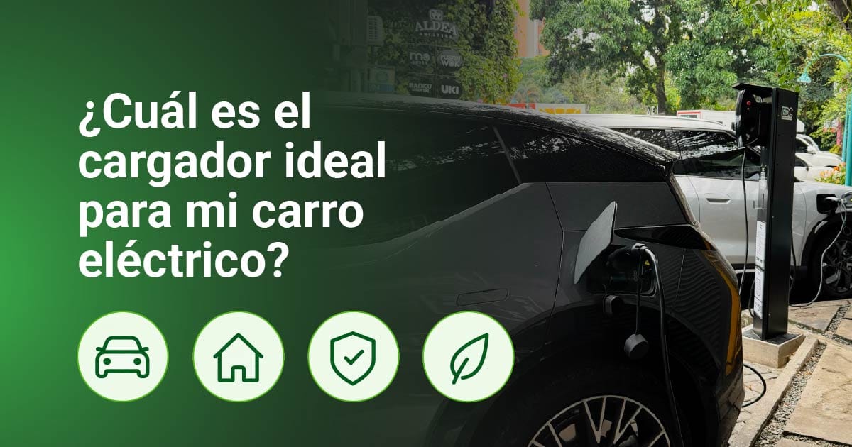 ¿Cuál es el cargador ideal para mi carro eléctrico?