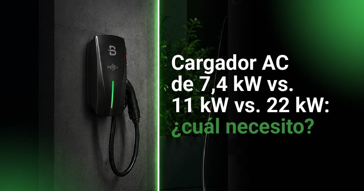 Cargador AC de 7,4 kW vs. 11 kW vs. 22 kW: ¿cuál necesito?